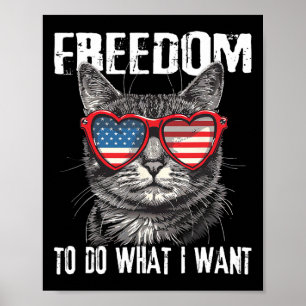 Póster Libertad para hacer lo que quiero 4 de julio gato 