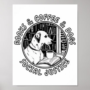 Póster Libros Y Café Y Perros Y Justicia Social