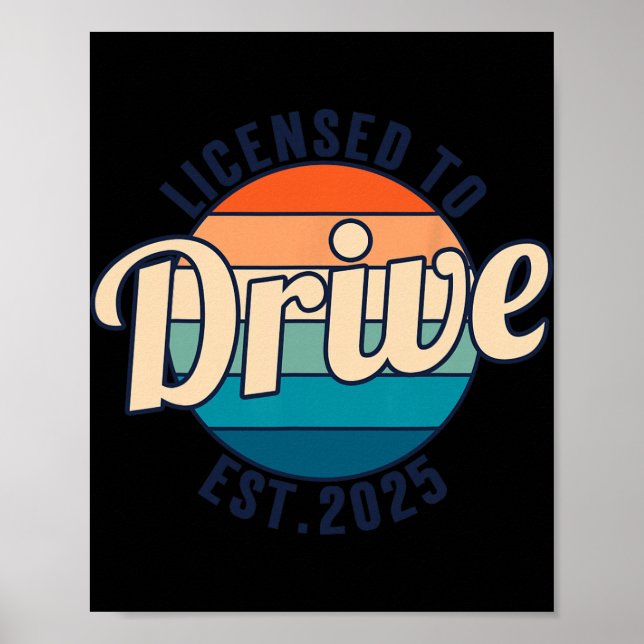 Póster Licensed To Drive New Drivers License Est 2025  (Frente)