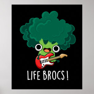 Póster Life Brocs Funny Veggie Broccoli Pun Dark BG