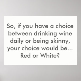 Póster Life choice poster: Red or White wine?