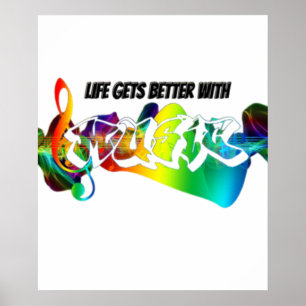 Póster  Life Gets Better With Music