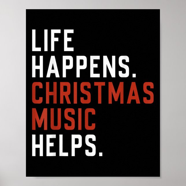 Póster Life Happens Christmas Music Helps Christmas Teach (Frente)
