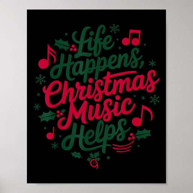 Póster Life Happens Christmas Music Helps For Christmas M (Frente)