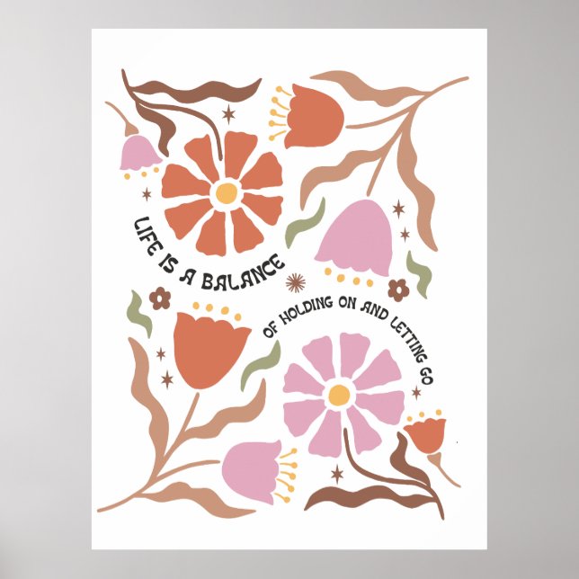 Póster Life Is A Balance Of Holding Boho Wildflower Quote (Frente)
