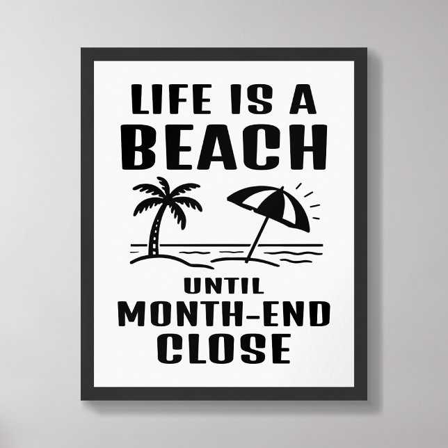 Póster Life is a Beach Funny Accounting Office Poster (Subido por el creador)
