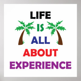 Póster Life Is All About Experience Motivational Quote