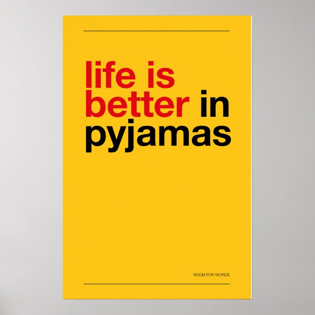 Póster LIFE IS BETTER IN PYJAMAS – Bedroom Wall Art (Frente)