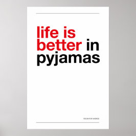 Póster LIFE IS BETTER IN PYJAMAS – Bedroom Wall Art