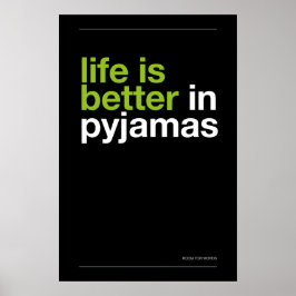 Póster LIFE IS BETTER IN PYJAMAS – Bedroom Wall Art