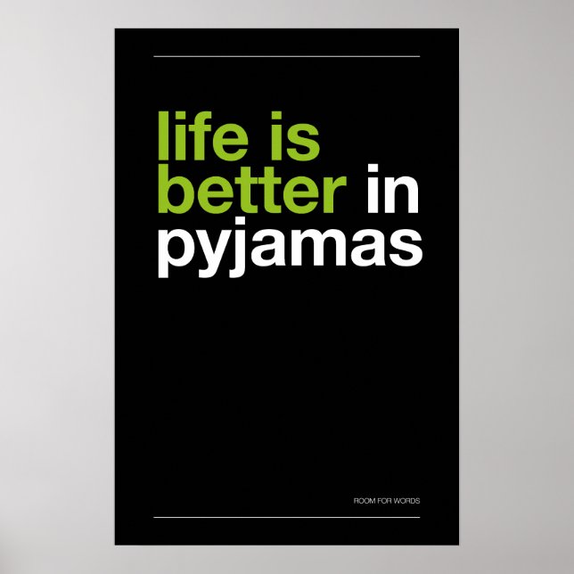 Póster LIFE IS BETTER IN PYJAMAS – Bedroom Wall Art (Frente)