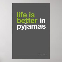 Póster LIFE IS BETTER IN PYJAMAS – Bedroom Wall Art