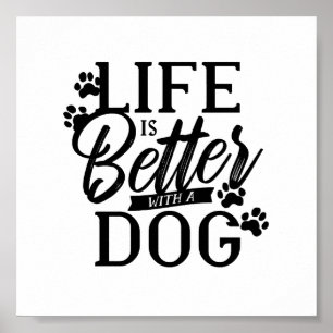 Póster Life is Better with a Dog
