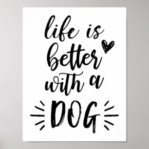 Póster Life Is Better With A Dog Poster