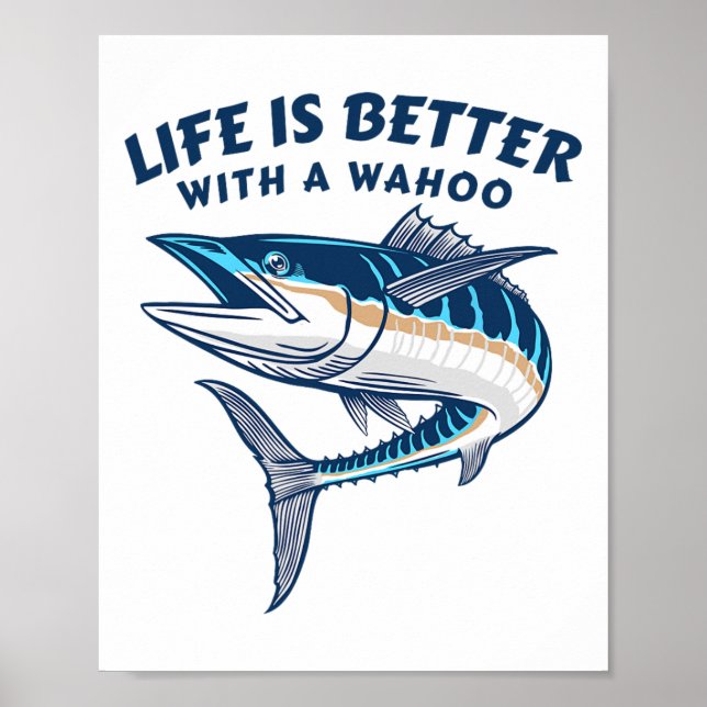 Póster Life Is Better With A Wahoo Funny Salt Water Fishi (Frente)