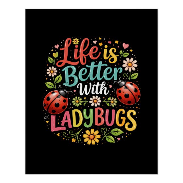 Póster Life Is Better with Ladybugs (Anverso)