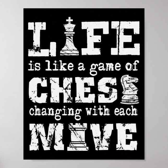 Póster life is like a game of chess - changing with each (Frente)