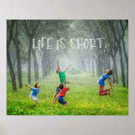 Póster Life Is Short | Enjoy Life