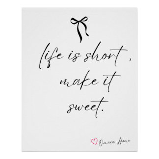 Póster Life Is Short Make It Sweet Wall Art