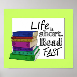 Póster Life is Short. Read Fast.