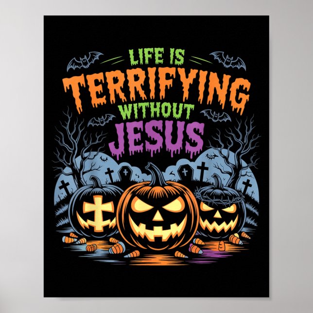 Póster Life Is Terrifying Without Jesus Christian Hallowe (Frente)