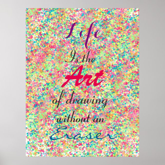 Póster ” Life is the Art of drawing without an eraser” (Frente)
