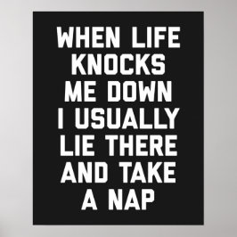 Póster Life Knocks Me Down Funny Quote
