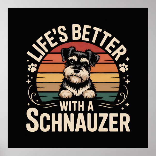 Póster Life's Better With A Schnauzer (Frente)