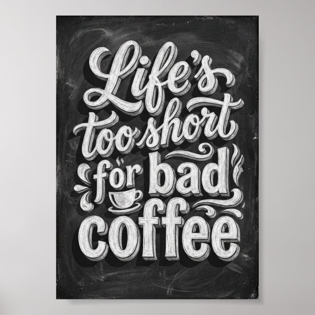 Póster life's too short for bad coffee (Frente)