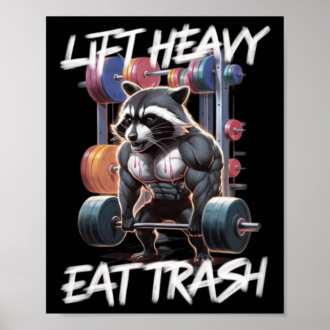 Póster Lift Heavy Eat Trash Weightlifting Bodybuilding Gy (Frente)