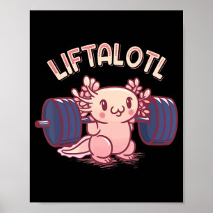 Póster Liftalotl Lifting Axolotl Weightlifting Gym Workou