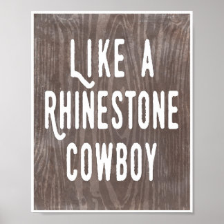 Póster Like a Rhinestone Cowboy Woodgrain