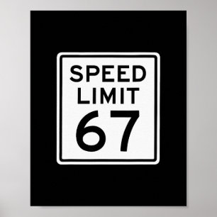 Póster Límite de velocidad 67 Meme Brainrot 6 7 6-7 Seis
