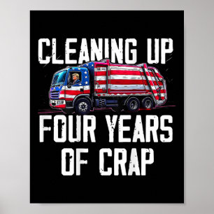 Póster Limpiando cuatro años de basura divertida de Trump