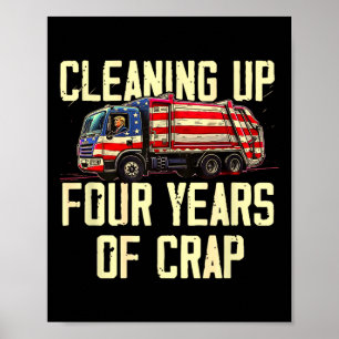 Póster Limpiando cuatro años de la gracia de Crap de Trum