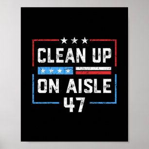 Póster Limpiar en el pasillo 47 Impugnar 47 Anti Trump Pr