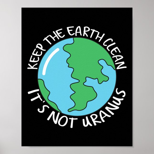 Póster Limpiar la Tierra no es Urano (Frente)