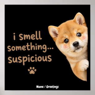 Póster Lindo cachorro Shiba Inu divertido olor cita Kawai