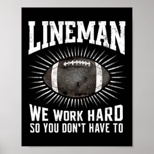 Póster Lineman trabajamos duro para que no tengas que pra