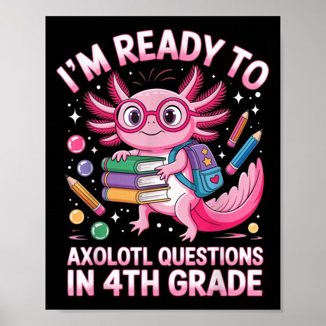 Póster Listo Para La Pregunta Axolotl Cuarto Grado Primer (Frente)