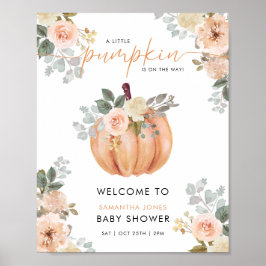 Póster Little Pumpkin Floral Baby Shower Welcome Sign