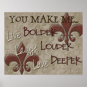 Póster Live Bolder Lauder Louder Love Deeper