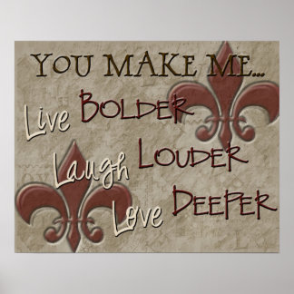 Póster Live Bolder Lauder Louder Love Deeper