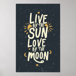 Póster Live by the Sun - Cita edificante