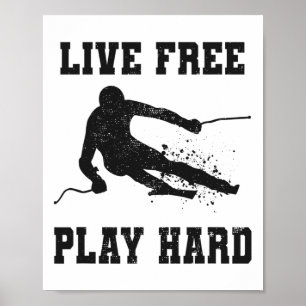 Póster Live Free Play Hard Funny Skip Lover Quote Skier