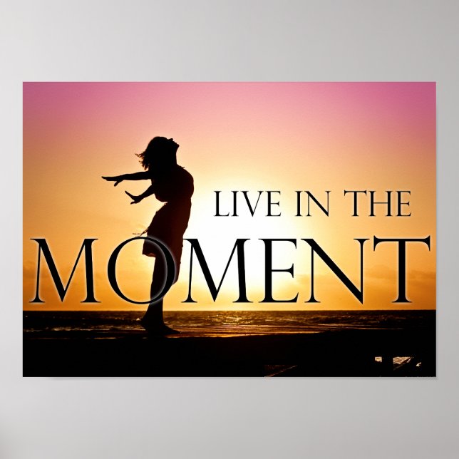 Póster Live in the Moment Quote Motivación Inspiradora (Frente)