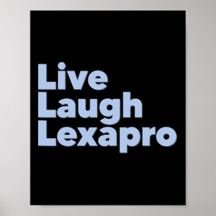 Póster Live Laugh Lexapro