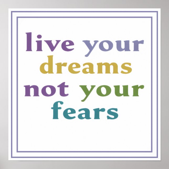 Póster Live Your Dreams Not Your Fears Inspiring Message  (Frente)