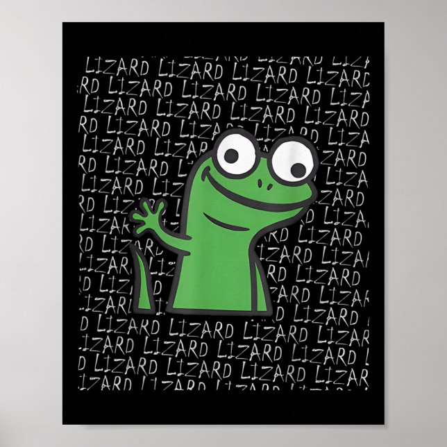 Póster Lizard Lizard Lizard Gracioso Extraño Meme Animal  (Frente)