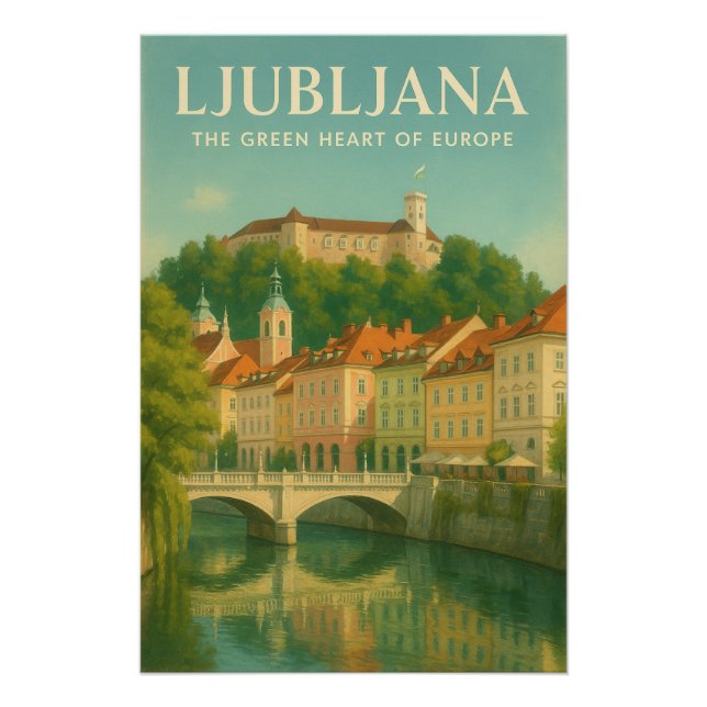 PÓSTER LJUBLJANA — EL CORAZÓN VERDE DE EUROPA (Anverso)